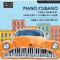 Piano Cubano - Piano Works by Lecuona, Farinas and Alen