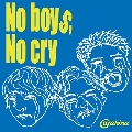 No boys, No cry