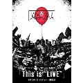 3rd Anniversary ONEMAN TOUR FINAL「This is "LIVE"」 2018.03.21 東京キネマ倶楽部
