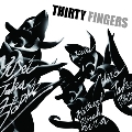 Thirty Fingers