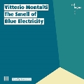 モンタルティ: The Smell of Blue Electricity パーカッション作品集