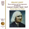 Liszt: Piano Works Vol.38 - Transcriptions and Arrangements of Handel, Gounod, Spohr and Raff