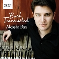 Bach Transcribed - Alessio Bax