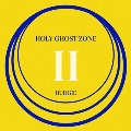 Holy Ghost Zone 2<限定盤>