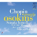 Chopin: Piano Sonata No.3, Berceuse Op.57, 3 Mazurka Op.59, Barcarolle Op.60, Nocturne No.17, etc