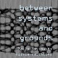 Between Systems And Grounds