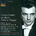 GUIDO CANTELLI CONDUCTS WAGNER:FAUST OVERTURE/RIENZI OVERTURE/ETC:NBC SYMPHONY ORCHESTRA/ETC(1951-56)