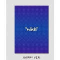 Wish: 3rd Single (HAPPY Ver.)