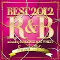 BEST 2012 R&B ～Sweet Mix～