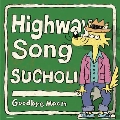HIGHWAY SONG/GOODBYE MOON [7inch+CD]<初回限定盤>