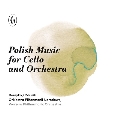 チェロとオーケストラのためのポーランドの音楽集