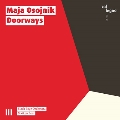 マヤ・オゾイニク: Doorways