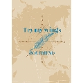 Try my wings [CD+DVD]<初回限定盤>