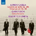 Casella: Concerto per archi Op.40b, Cinque pezzi Op.34; Turchi: Concerto Breve