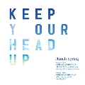 Keep Your Head Up feat. 笠原瑠斗 & Youth of Roots Island Mix