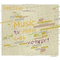 John Cage: Music for Piano 4-84 Overlapped