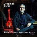 My Sixties In Jazz