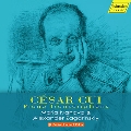 Cesar Cui: Piano Transcriptions