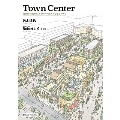 Town Center 商業開発起点によるウォーカブルなまちづくり