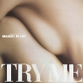 TRY ME (7inch SIngle Mix)<RECORD STORE DAY対象商品>