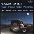 Musique De Nuit - Faure; Pierne; Satie; Koechlin / Lajos Lencses(ob), Gisele Herbert(hp)