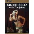 Killer Drillz With Zoe Jakes