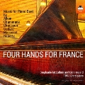 FOUR HANDS FOR FRANCE - フランスのピアノ連弾作品集