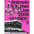 Animelo Summer Live 2006 -OUTRIDE- II