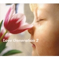 Love Generation 2/監修:長谷川賢司