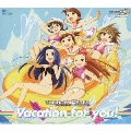 THE IDOLM@STER Vacation for you!<完全生産限定盤>