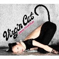 Virgin Cat<初回生産限定盤>