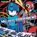We are ROCK-MEN! カプコンサウンドチーム / ロックマンシリーズ アレンジCD