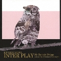 BRUSHING WORKS INTER PLAY My Favorite Swings selected by TOSHIMI WATANABE
