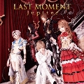 LAST MOMENT [SHM-CD+DVD]<初回限定盤A>