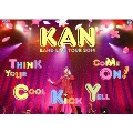 KAN BAND LIVE TOUR 2014 Think Your Cool Kick Yell Come On!