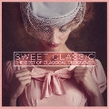 SWEET CLASSIC THE BEST OF CLASSICAL CROSSOVER