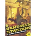 LIVE DVD「A BANDMAN STANDING」