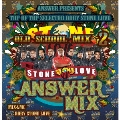 STONE LOVE ANSWER MIX OLD SCHOOL 2