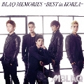 BLAQ MEMORIES-BEST in KOREA- [CD+豪華ブックレット]<通常盤>