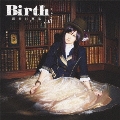 Birth [CD+DVD]<初回限定盤>