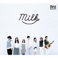 Milk [CD+DVD]<初回生産限定盤>