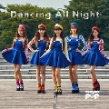 Dancing All Night [CD+DVD]<初回限定盤>