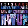 Arena Tour 2016 -Law of FTISLAND:N.W.U-