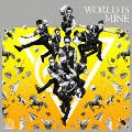 WORLD IS MINE [CD+DVD]