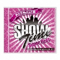 SHOW TIME SUPER BEST - Club Hits Forever - Mixed By DJ NAKKA & SHUZO