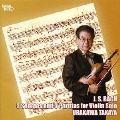 浦川宜也×J.S.バッハ:無伴奏ヴァイオリンのためのソナタとパルティータ(全6曲)