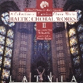 バルト三国の合唱音楽選集 Vol.4 ラトヴィア合唱曲集II ラトヴィアにて～混声&男声