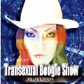 Transexual Boogie Show DELUXE EDITION