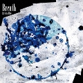 Breath [CD+DVD]