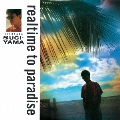 realtime to paradise -35th Anniversary Edition-